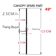49 Inches Tiang Bujur Panjang Canopy Spare Part