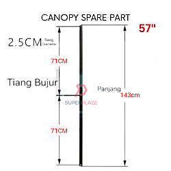 57 Inches Tiang Bujur Panjang Canopy Spare Part